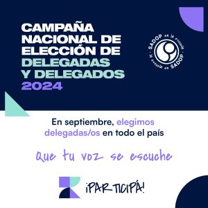 Lee más sobre el artículo Campaña Nacional para elegir delegadas y delegados