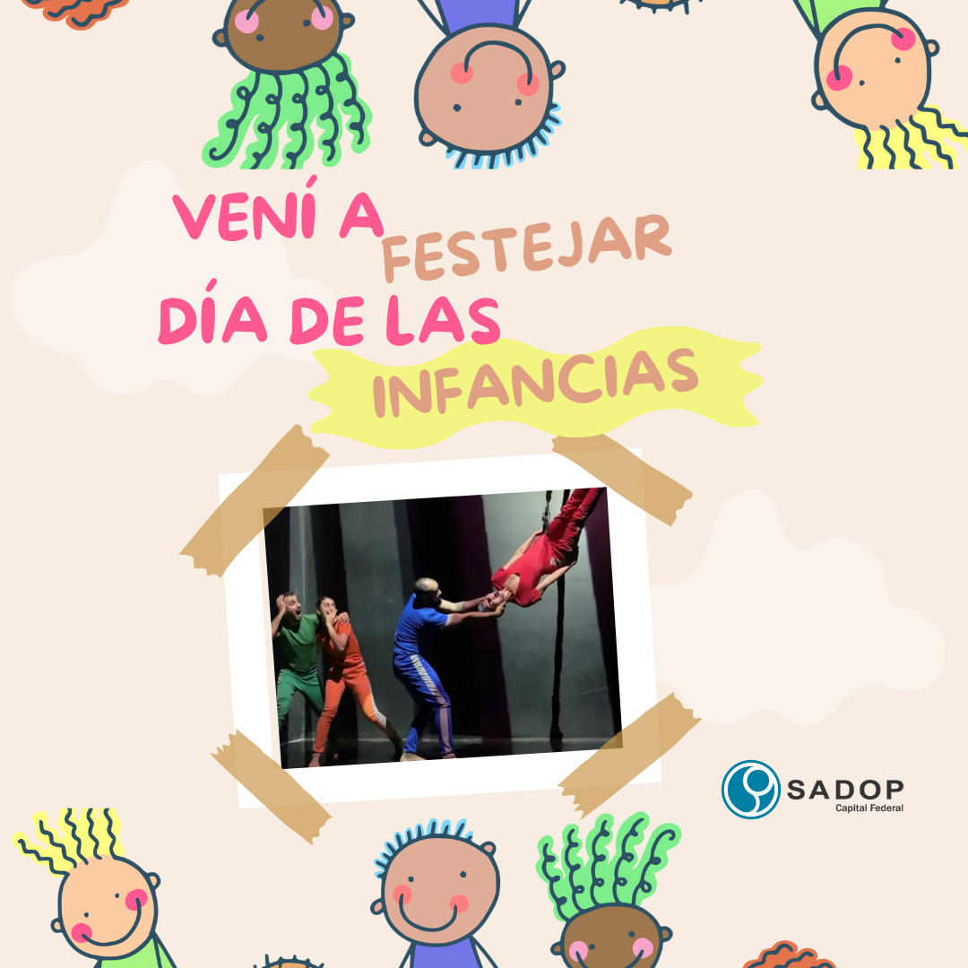 En este momento estás viendo SADOP te invita a festejar el día de las infancias con un espectáculo de danza aérea