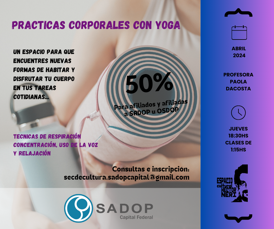 En este momento estás viendo 50% de descuento para afiliadas/os a SADOP u OSDOP en clases yoga, danzas folklóricas argentinas y latinoamericanas y tango