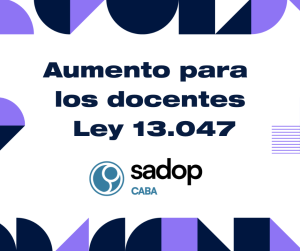 Lee más sobre el artículo Aumento para los docentes Ley 13.047