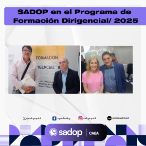 Lee más sobre el artículo SADOP en el Programa de Formación Dirigencial/ 2025